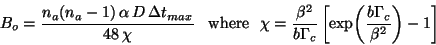 \begin{displaymath}B_{o}=\frac{ n_a(n_a-1)\,\alpha \,D\,\Delta t_{max}}{48\,\ch......c}\left[\exp\! \left(\frac{b\Gamma_c}{\beta^2}\right)-1\right]\end{displaymath}