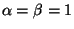 $\alpha=\beta=1$